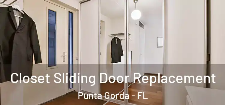 Closet Sliding Door Replacement Punta Gorda - FL