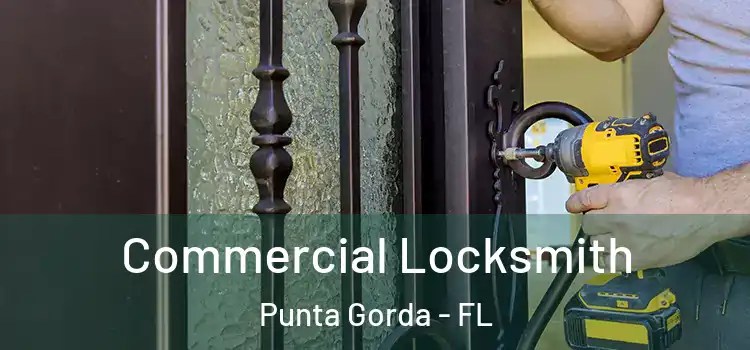 Commercial Locksmith Punta Gorda - FL
