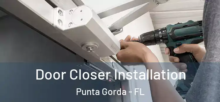  Door Closer Installation Punta Gorda - FL
