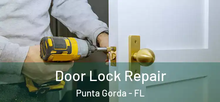 Door Lock Repair Punta Gorda - FL
