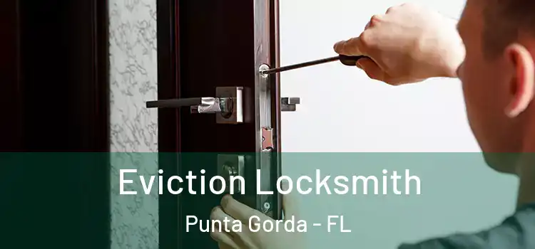 Eviction Locksmith Punta Gorda - FL