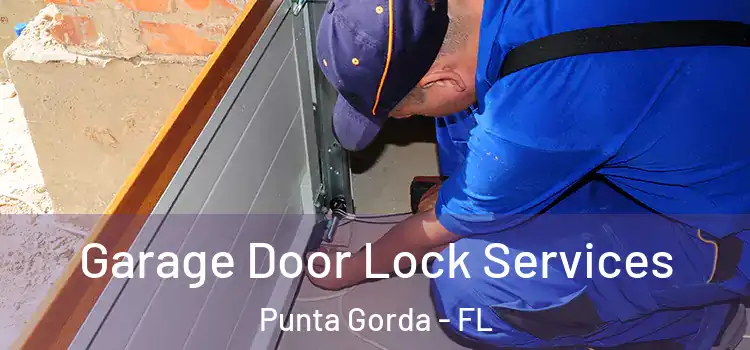 Garage Door Lock Services Punta Gorda - FL