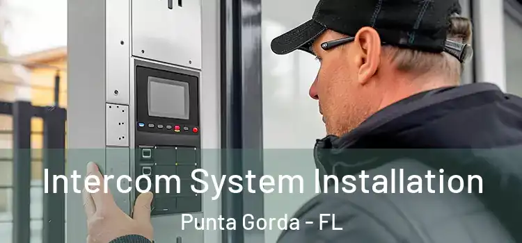 Intercom System Installation Punta Gorda - FL