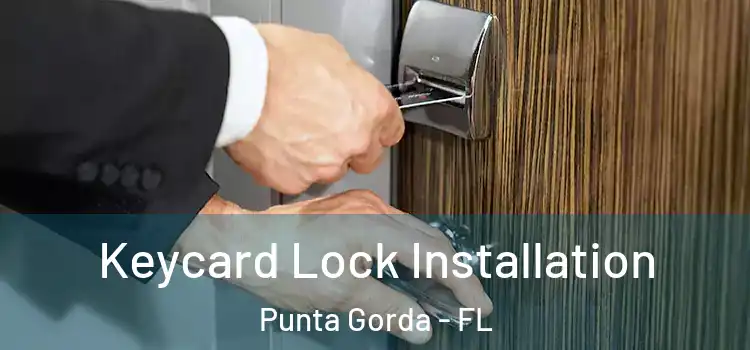  Keycard Lock Installation Punta Gorda - FL