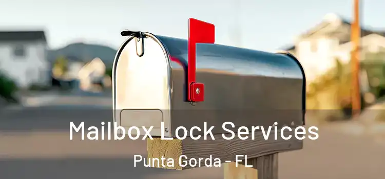 Mailbox Lock Services Punta Gorda - FL