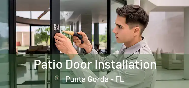 Patio Door Installation Punta Gorda - FL