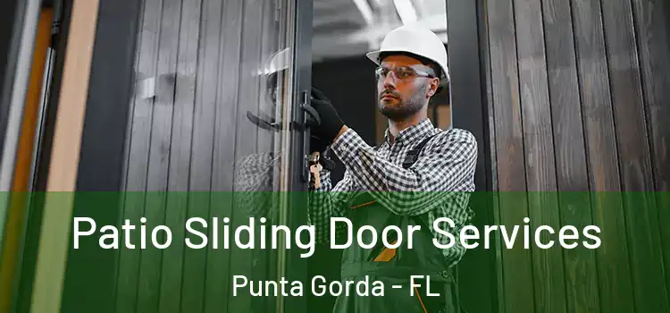 Patio Sliding Door Services Punta Gorda - FL