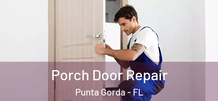  Porch Door Repair Punta Gorda - FL