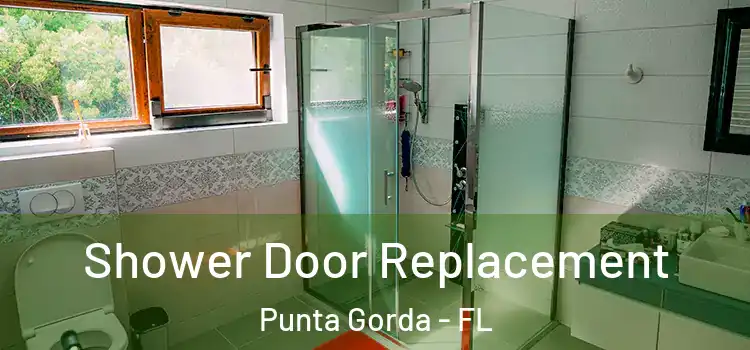  Shower Door Replacement Punta Gorda - FL