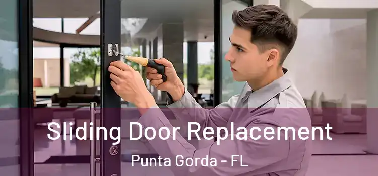  Sliding Door Replacement Punta Gorda - FL